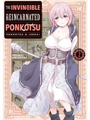 cover image of The Invincible Reincarnated Ponkotsu, Volume 2